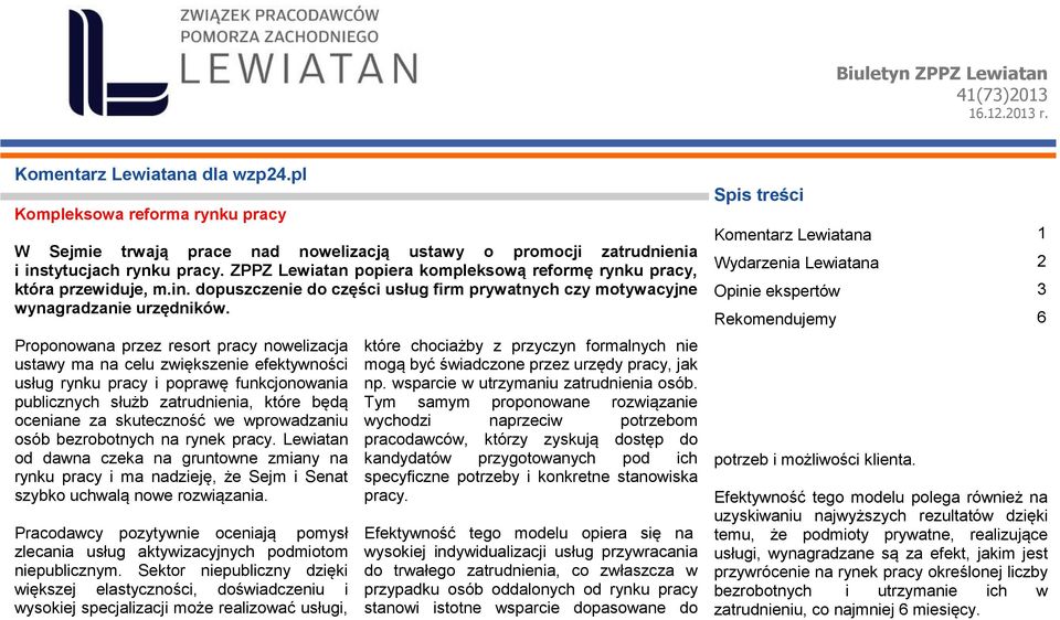 ZPPZ Lewiatan popiera kompleksową reformę rynku pracy, która przewiduje, m.in. dopuszczenie do części usług firm prywatnych czy motywacyjne wynagradzanie urzędników.