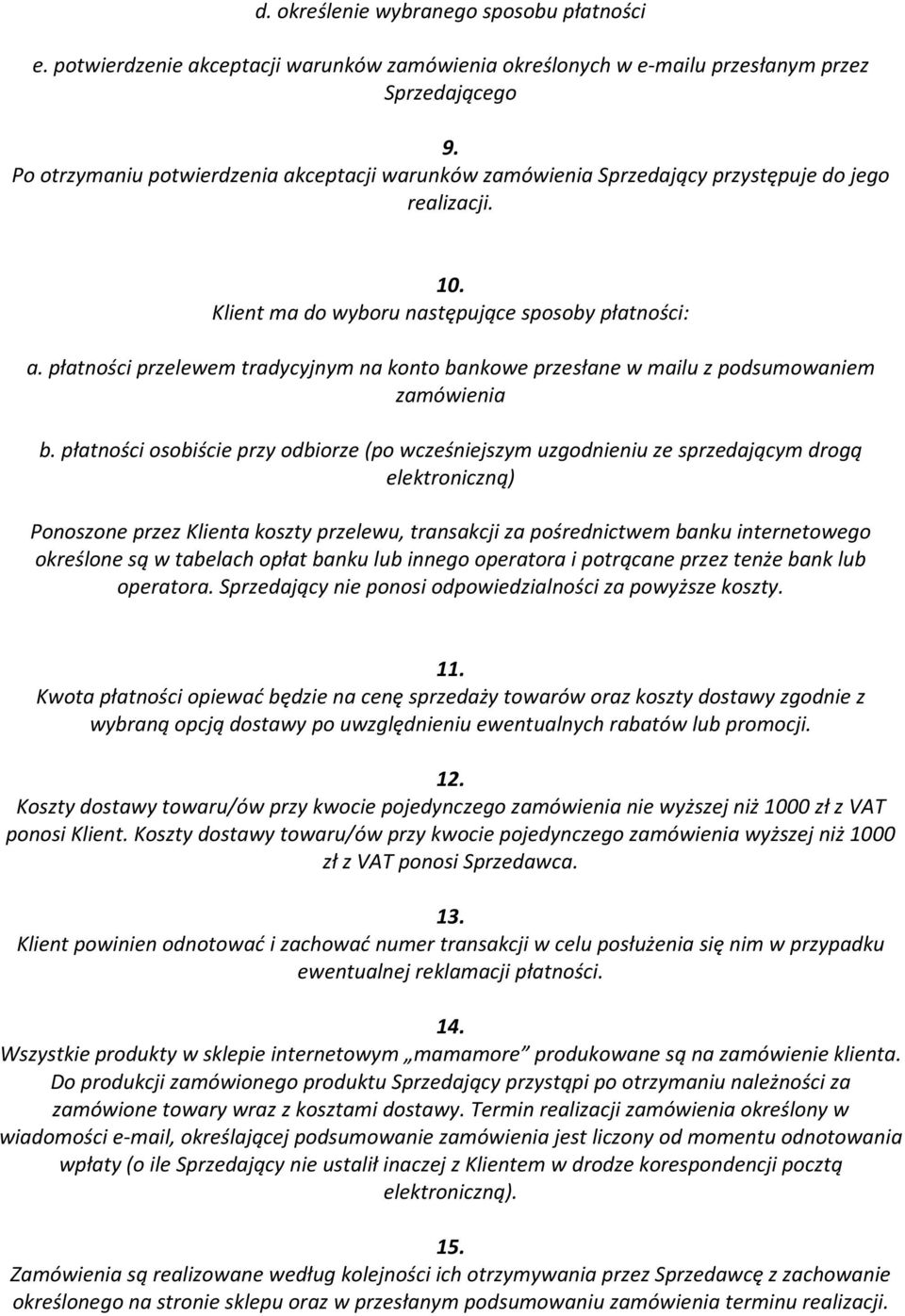 płatności przelewem tradycyjnym na konto bankowe przesłane w mailu z podsumowaniem zamówienia b.