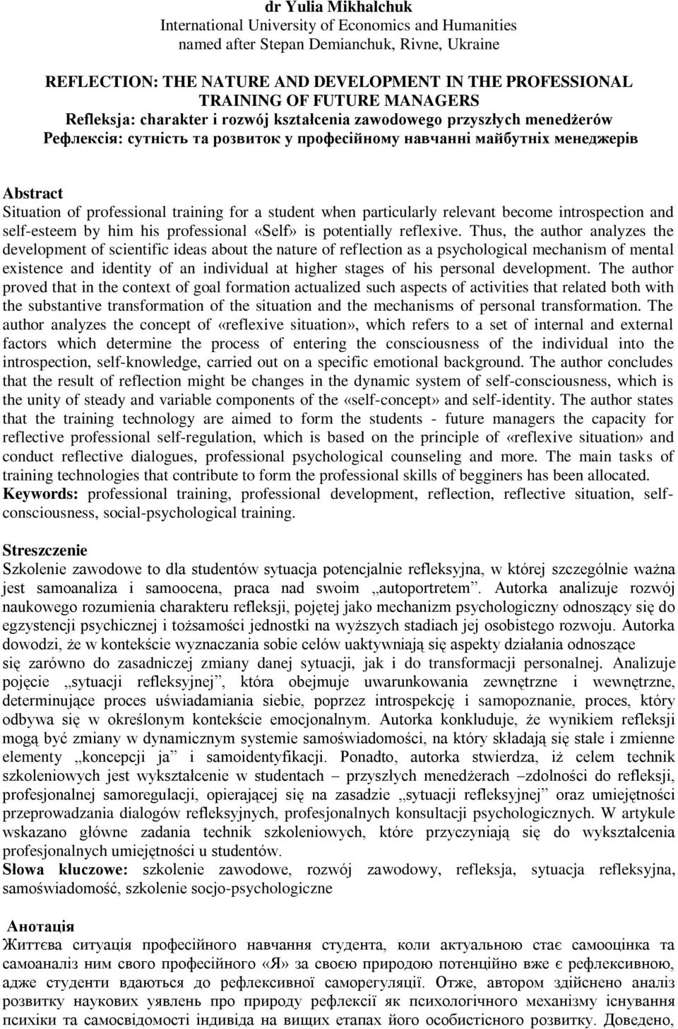 a student when particularly relevant become introspection and self-esteem by him his professional «Self» is potentially reflexive.