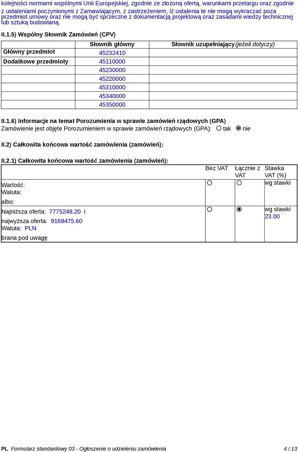 5) Wspólny Słownik Zamówień (CPV) Słownik główny Główny przedmiot 45232410