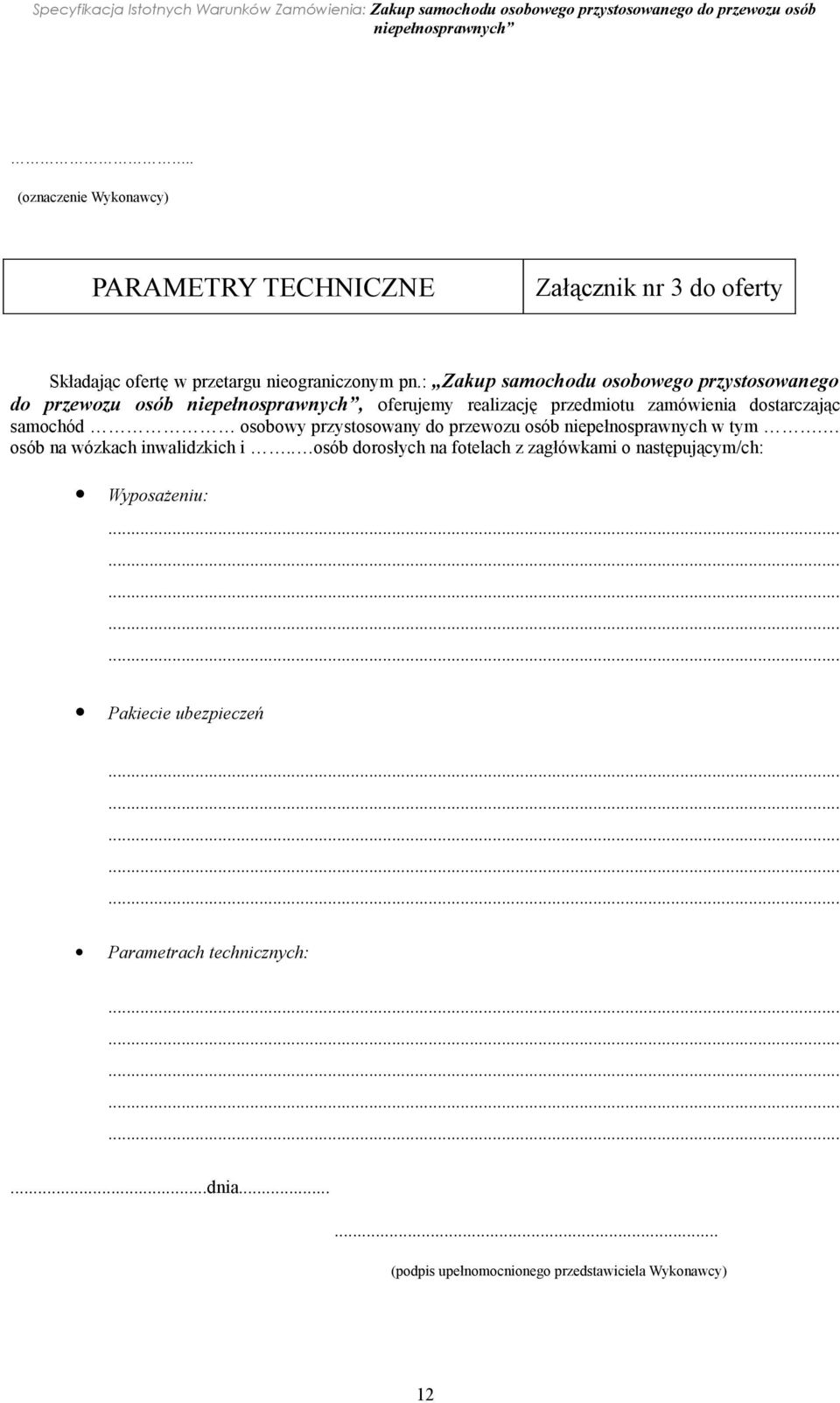 osobowy przystosowany do przewozu osób niepełnosprawnych w tym. osób na wózkach inwalidzkich i.