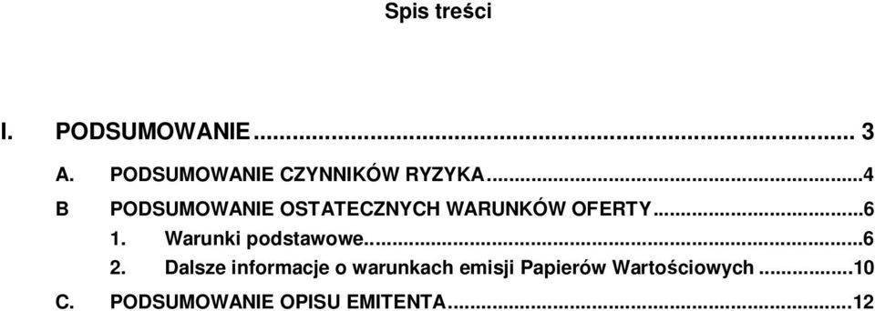 ..4 B PODSUMOWANIE OSTATECZNYCH WARUNKÓW OFERTY...6 1.