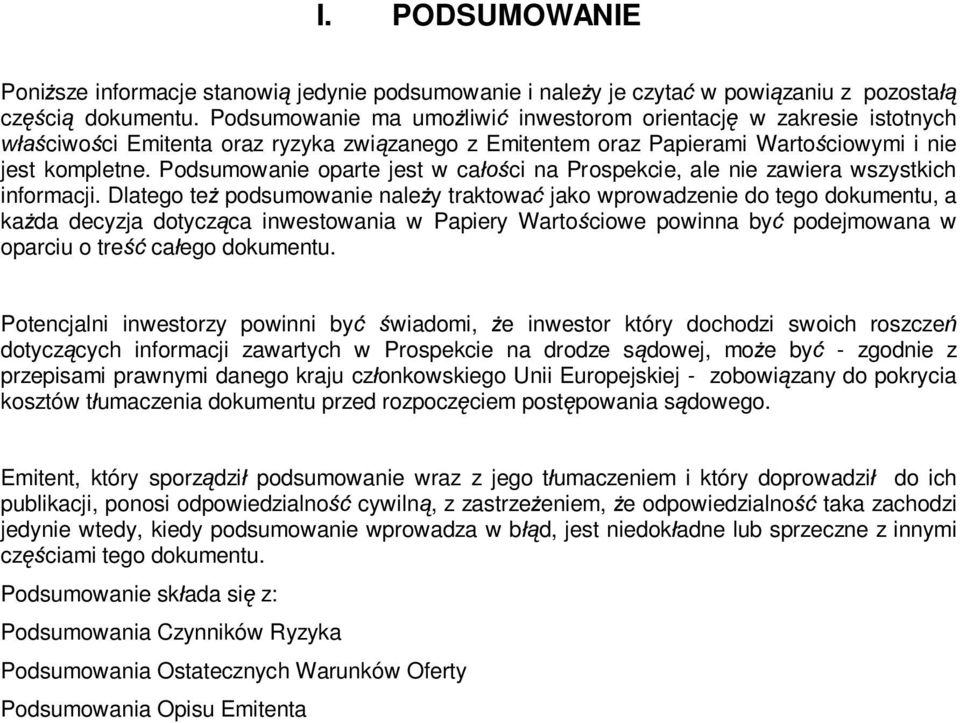 Podsumowanie oparte jest w ca ci na Prospekcie, ale nie zawiera wszystkich informacji.