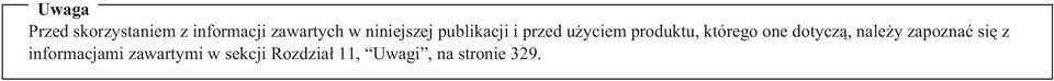 którego one dotyczą, należy zapoznać się z