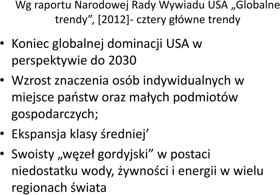 indywidualnych w miejsce państw oraz małych podmiotów gospodarczych; Ekspansja klasy