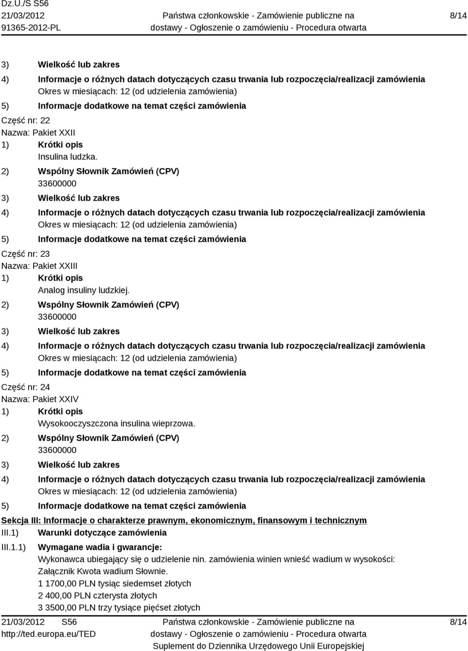 Sekcja III: Informacje o charakterze prawnym, ekonomicznym, finansowym i technicznym III.1)