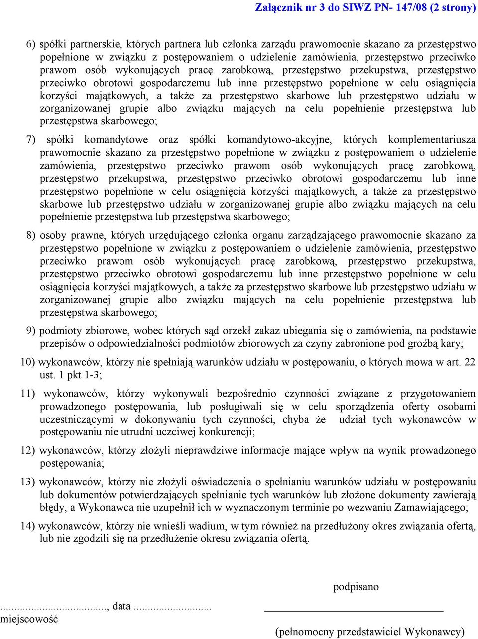 osiągnięcia korzyści majątkowych, a także za przestępstwo skarbowe lub przestępstwo udziału w zorganizowanej grupie albo związku mających na celu popełnienie przestępstwa lub przestępstwa skarbowego;