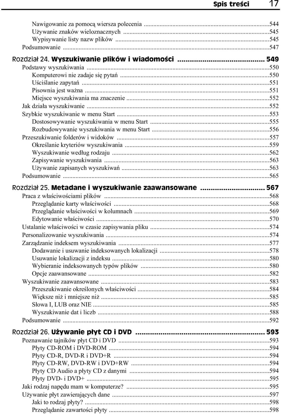 ..552 Szybkie wyszukiwanie w menu Start...553 Dostosowywanie wyszukiwania w menu Start...555 Rozbudowywanie wyszukiwania w menu Start...556 Przeszukiwanie folderów i widoków.