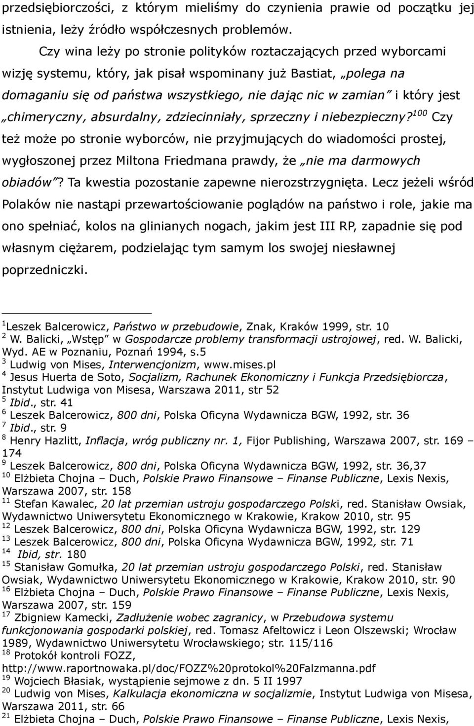 który jest chimeryczny, absurdalny, zdziecinniały, sprzeczny i niebezpieczny?