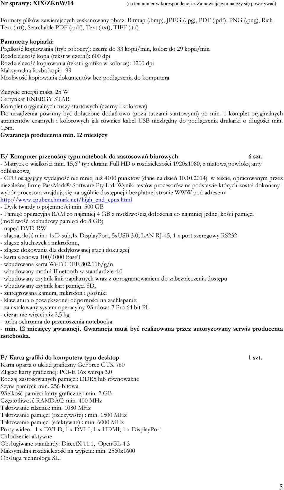 kolorze): 1200 dpi Maksymalna liczba kopii: 99 MoŜliwość kopiowania dokumentów bez podłączenia do komputera ZuŜycie energii maks.