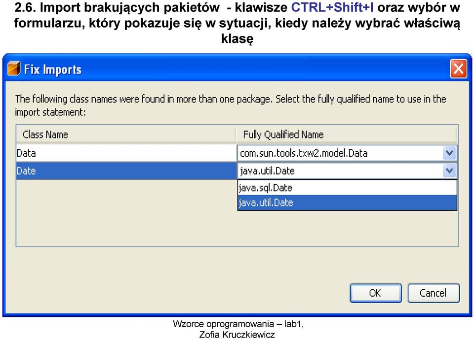 pokazuje się w sytuacji, kiedy należy