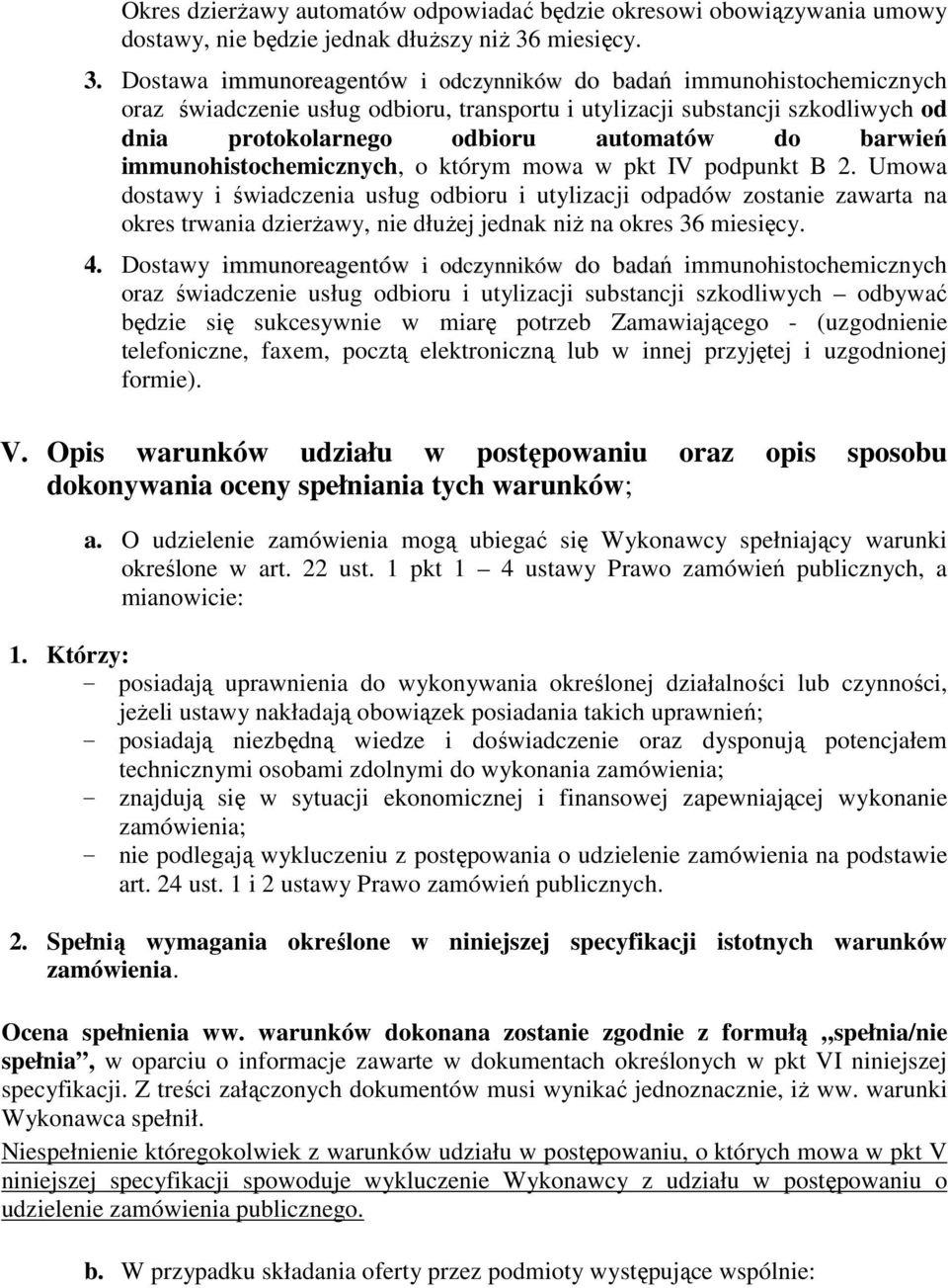 Dostawa immunoreagentów i odczynników do badań immunohistochemicznych oraz świadczenie usług odbioru, transportu i utylizacji substancji szkodliwych od dnia protokolarnego odbioru automatów do