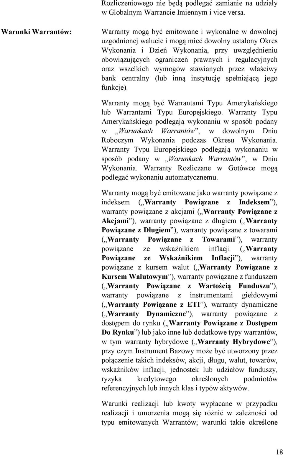 prawnych i regulacyjnych oraz wszelkich wymogów stawianych przez właściwy bank centralny (lub inną instytucję spełniającą jego funkcje).