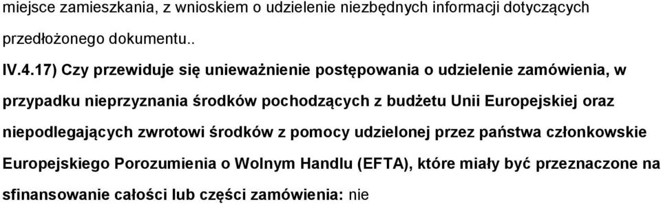 pchdzących z budżetu Unii Eurpejskiej raz niepdlegających zwrtwi śrdków z pmcy udzielnej przez państwa