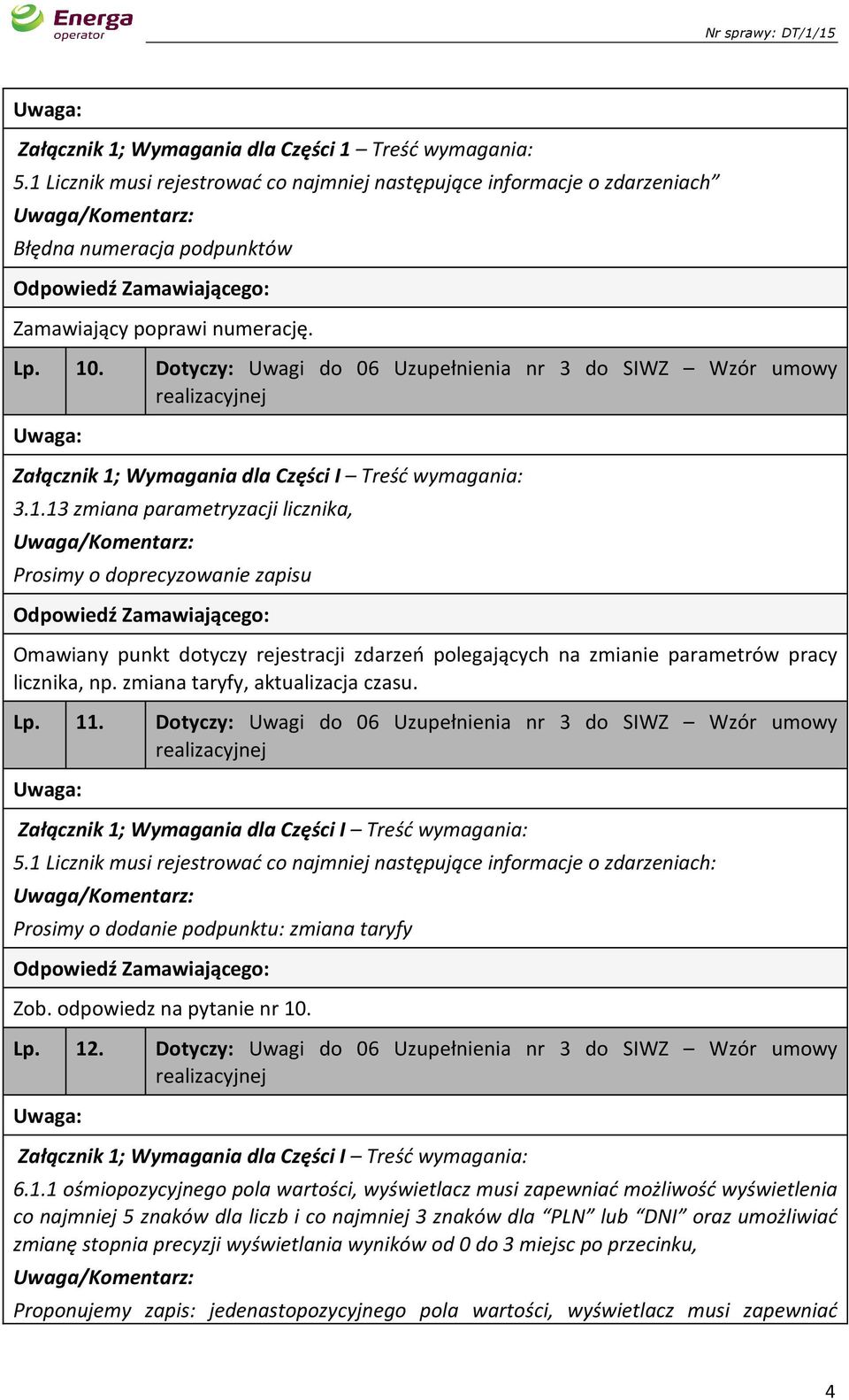 Wymagania dla Części I Treść wymagania: 3.1.