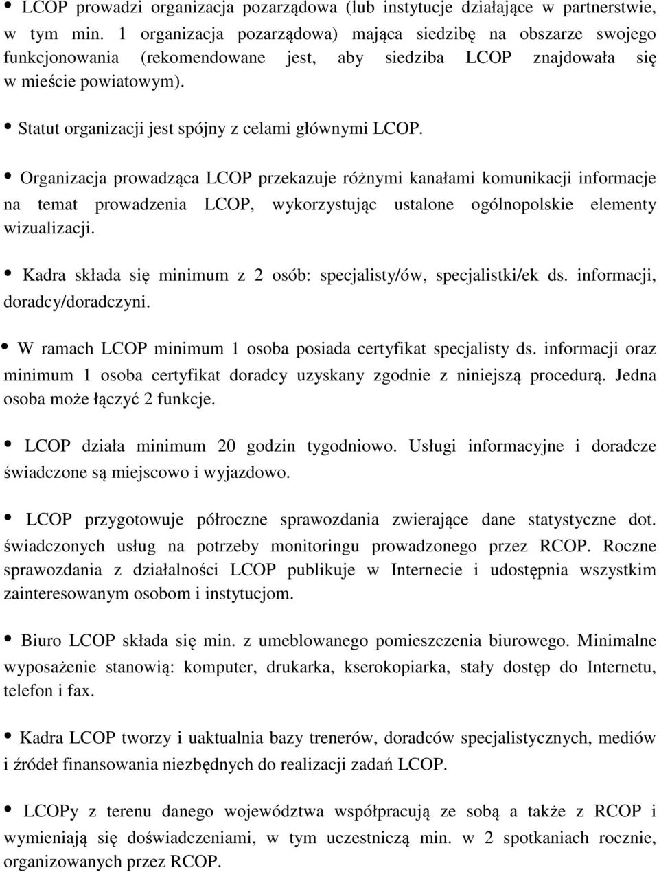 Statut organizacji jest spójny z celami głównymi LCOP.