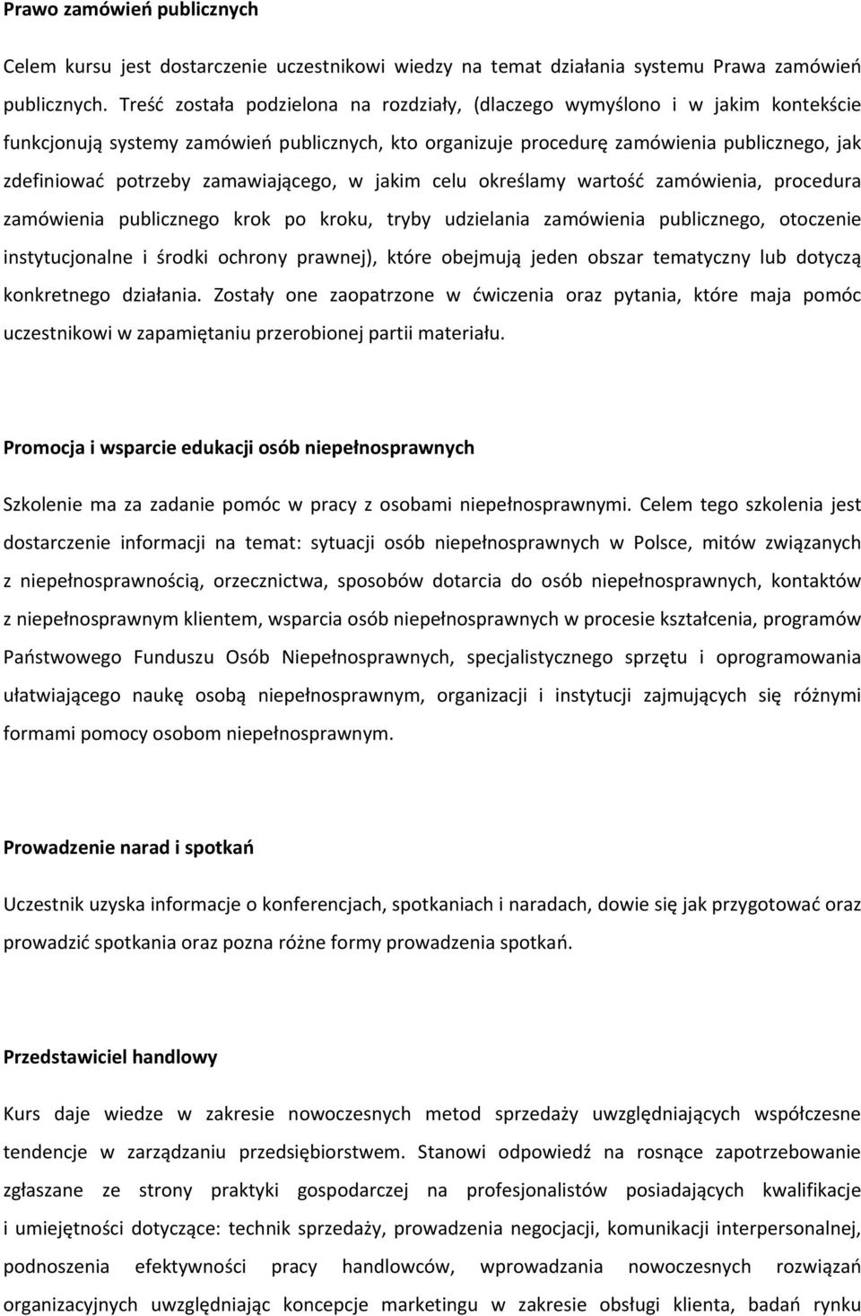 zamawiającego, w jakim celu określamy wartość zamówienia, procedura zamówienia publicznego krok po kroku, tryby udzielania zamówienia publicznego, otoczenie instytucjonalne i środki ochrony prawnej),