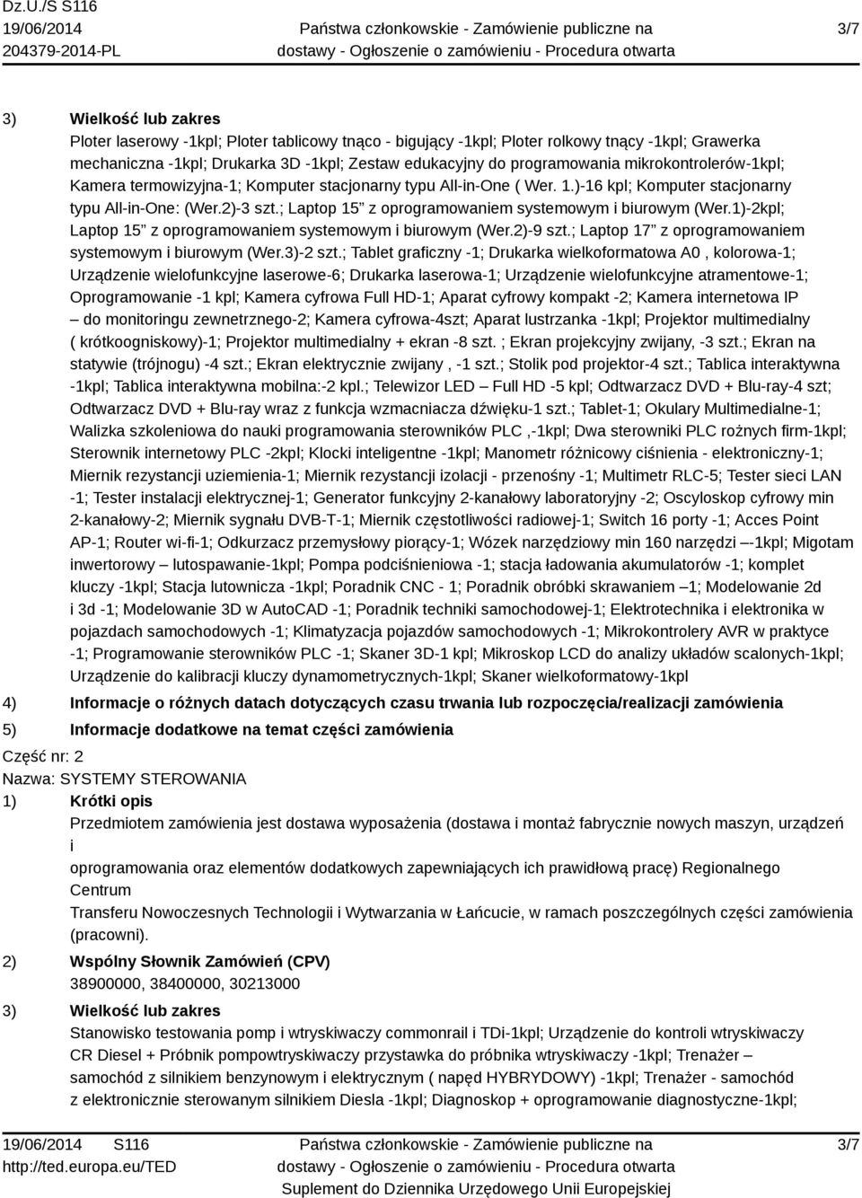 ; Laptop 15 z oprogramowaniem systemowym i biurowym (Wer.1)-2kpl; Laptop 15 z oprogramowaniem systemowym i biurowym (Wer.2)-9 szt.; Laptop 17 z oprogramowaniem systemowym i biurowym (Wer.3)-2 szt.