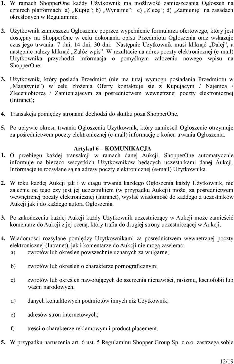 dni, 30 dni. Następnie Użytkownik musi kliknąć Dalej, a następnie należy kliknąć Załóż wpis.