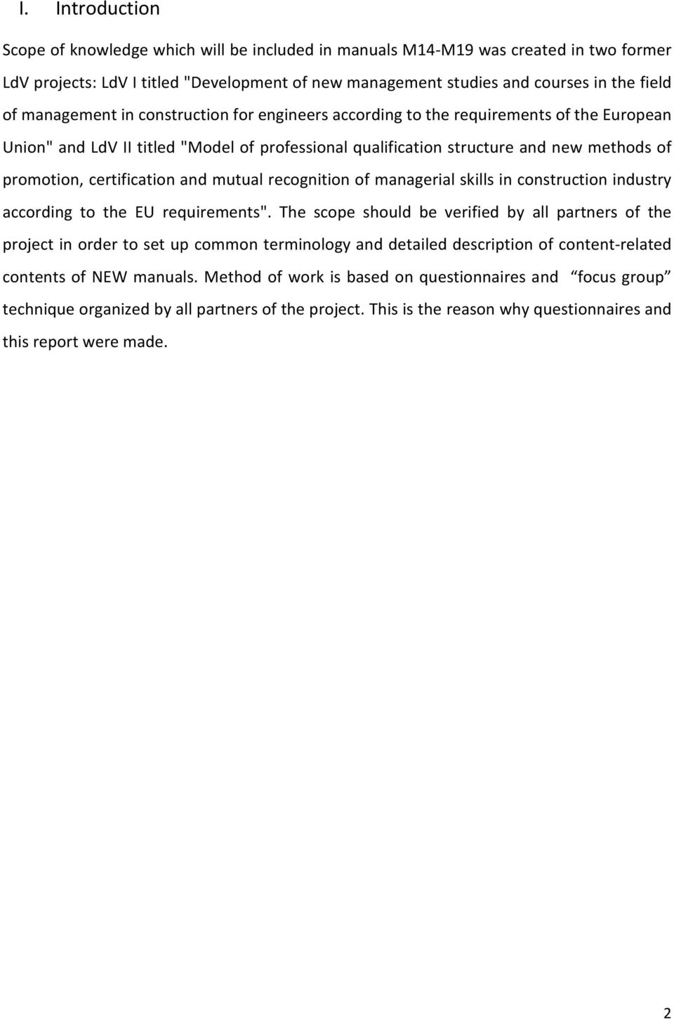 certification and mutual recognition of managerial skills in construction industry according to the EU requirements".