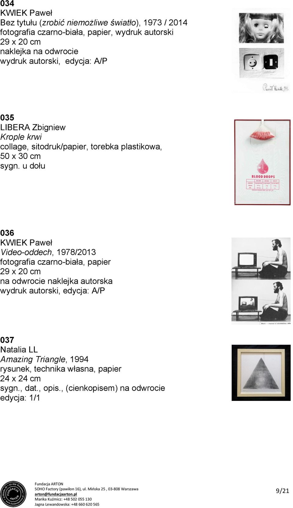 u dołu 036 KWIEK Paweł Video-oddech, 1978/2013 fotografia czarno-biała, papier 29 x 20 cm na odwrocie naklejka autorska wydruk autorski,