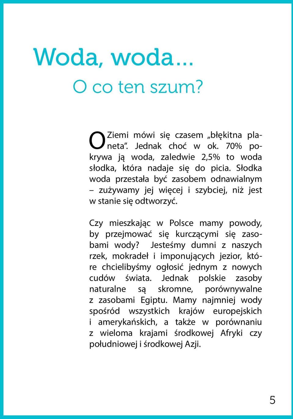 Czy mieszkając w Polsce mamy powody, by przejmować się kurczącymi się zasobami wody?