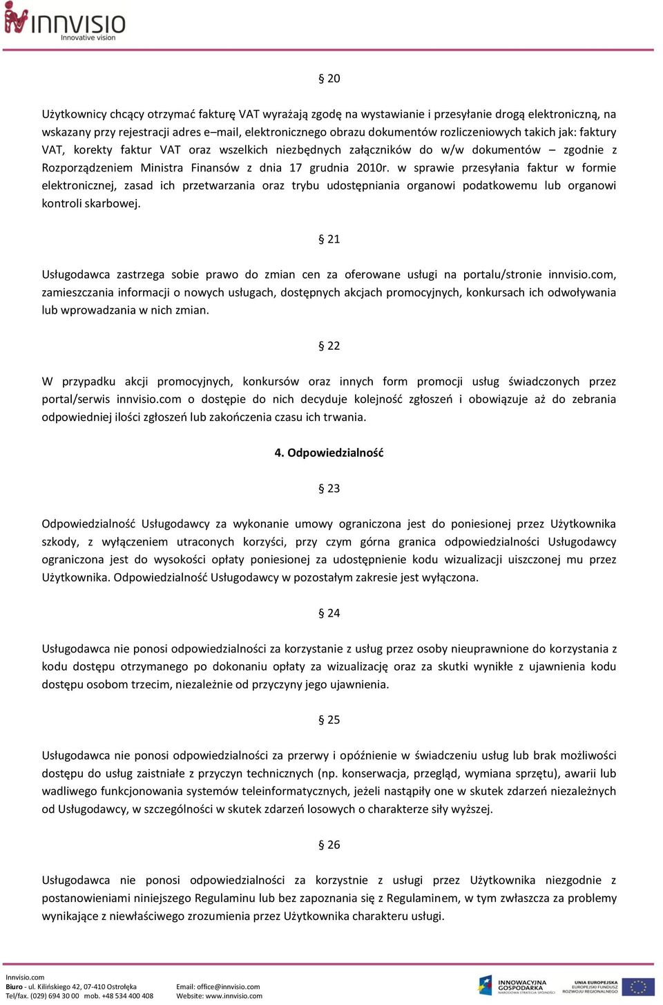 w sprawie przesyłania faktur w formie elektronicznej, zasad ich przetwarzania oraz trybu udostępniania organowi podatkowemu lub organowi kontroli skarbowej.