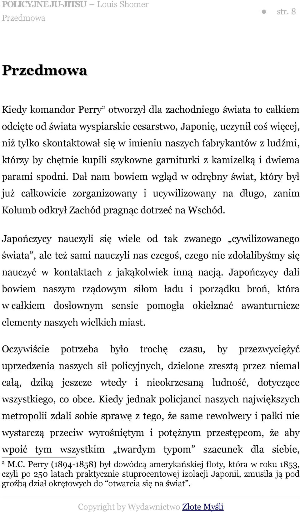 fabrykantów z ludźmi, którzy by chętnie kupili szykowne garniturki z kamizelką i dwiema parami spodni.