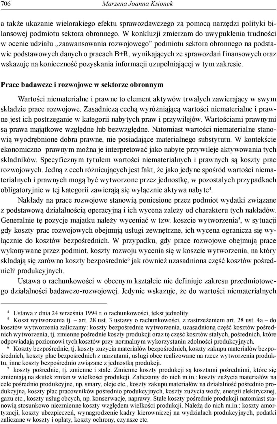 finansowych oraz wskazuję na konieczność pozyskania informacji uzupełniającej w tym zakresie.