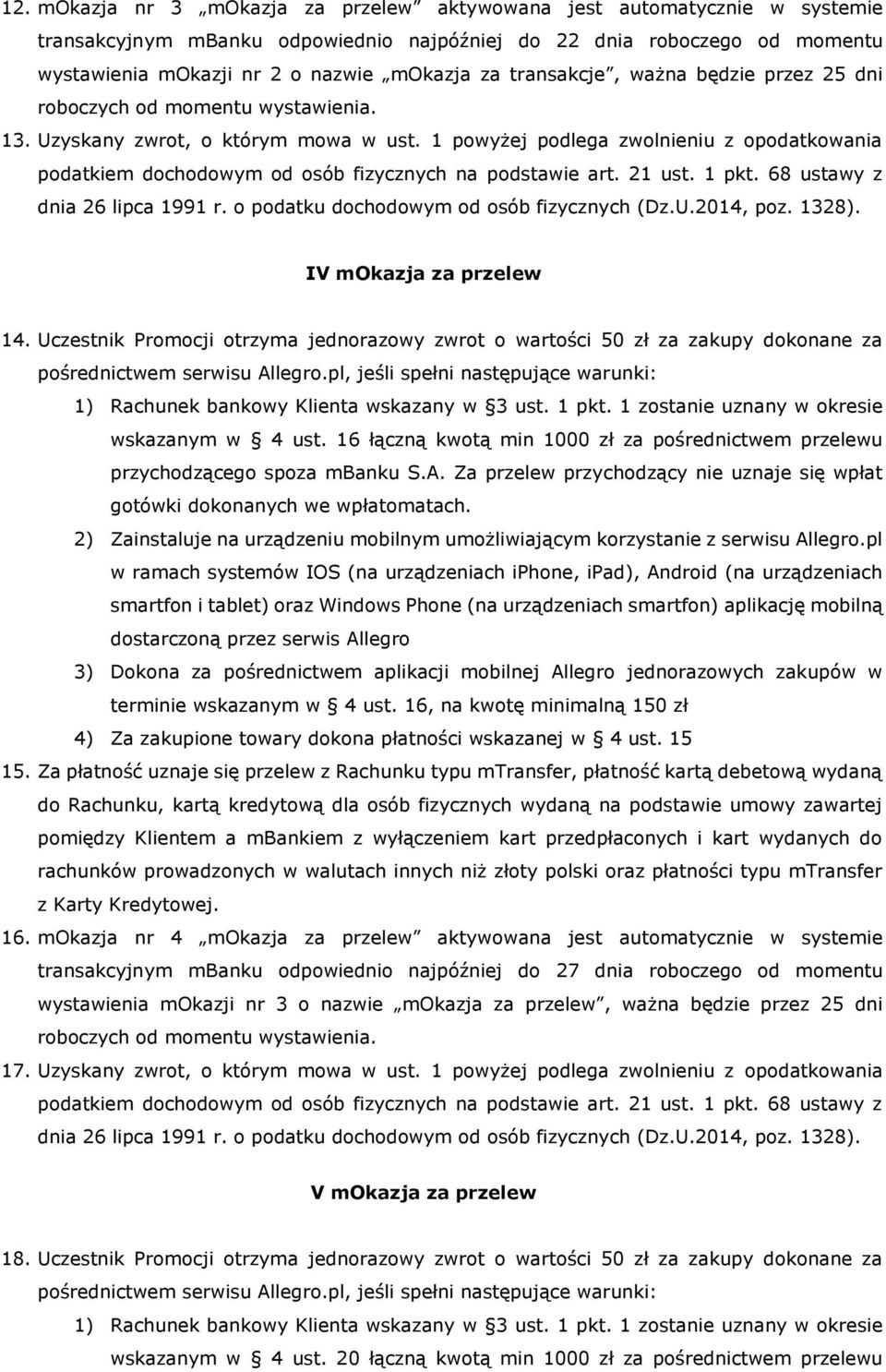 o podatku dochodowym od osób fizycznych (Dz.U.2014, poz. 1328). IV mokazja za przelew 14.