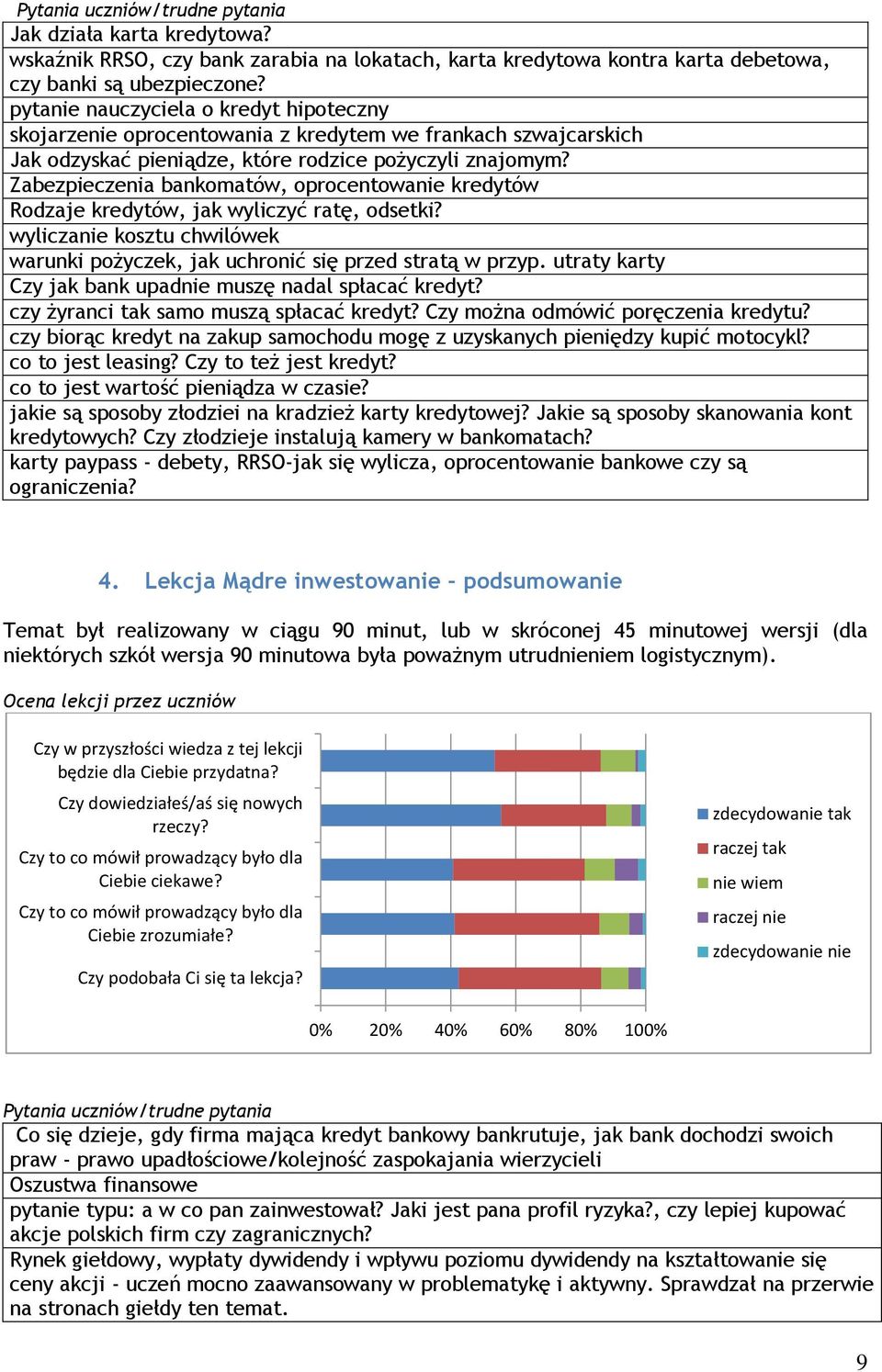 Zabezpieczenia bankomatów, oprocentowanie kredytów Rodzaje kredytów, jak wyliczyć ratę, odsetki? wyliczanie kosztu chwilówek warunki pożyczek, jak uchronić się przed stratą w przyp.