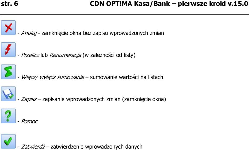 Renumeracja (w zależności od listy) - Włącz/ wyłącz sumowanie sumowanie wartości