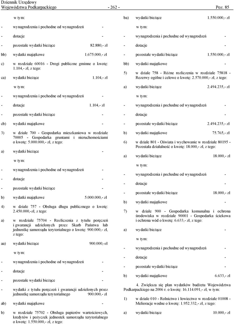 104,- zł - pozostałe wydatki bieżące - cb) wydatki majątkowe - 3) w dziale 700 - Gospodarka mieszkaniowa w rozdziale 70005