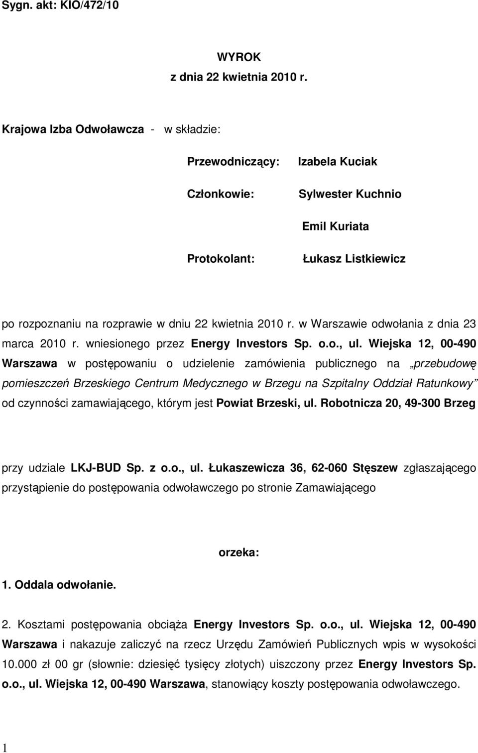 w Warszawie odwołania z dnia 23 marca 2010 r. wniesionego przez Energy Investors Sp. o.o., ul.