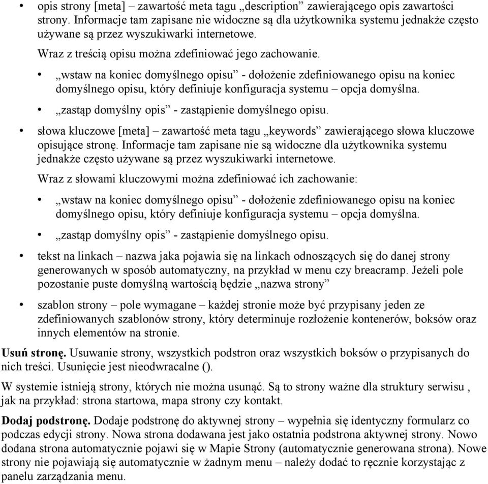 wstaw na koniec domyślnego opisu - dołożenie zdefiniowanego opisu na koniec domyślnego opisu, który definiuje konfiguracja systemu opcja domyślna. zastąp domyślny opis - zastąpienie domyślnego opisu.