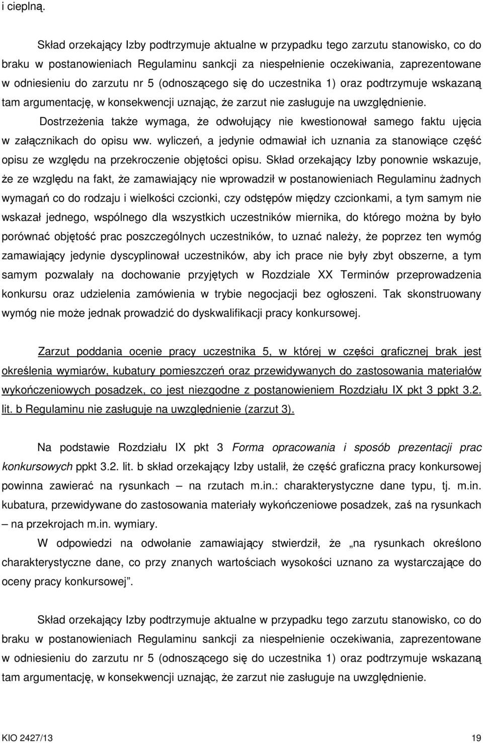 wyliczeń, a jedynie odmawiał ich uznania za stanowiące część opisu ze względu na przekroczenie objętości opisu.