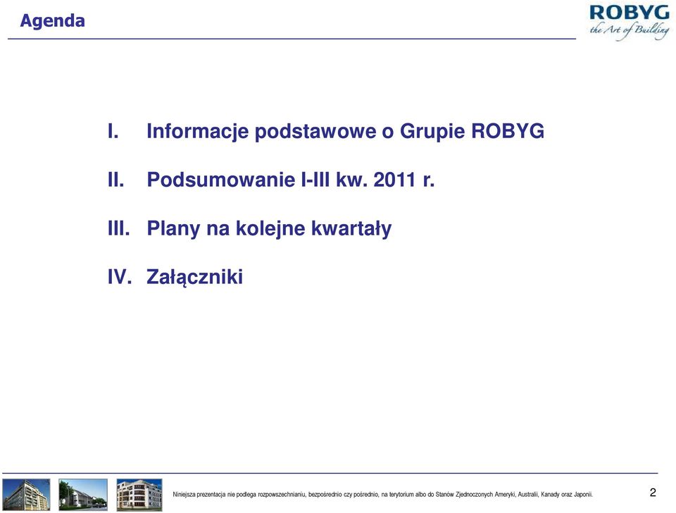 Załączniki Niniejsza prezentacja nie podlega rozpowszechnianiu,