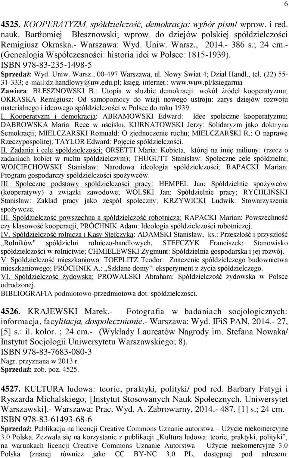 (22) 55-31-333; e-mail:dz.handlowy@uw.edu.pl; księg. internet.: www.wuw.pl/ksiegarnia Zawiera: BŁESZNOWSKI B.