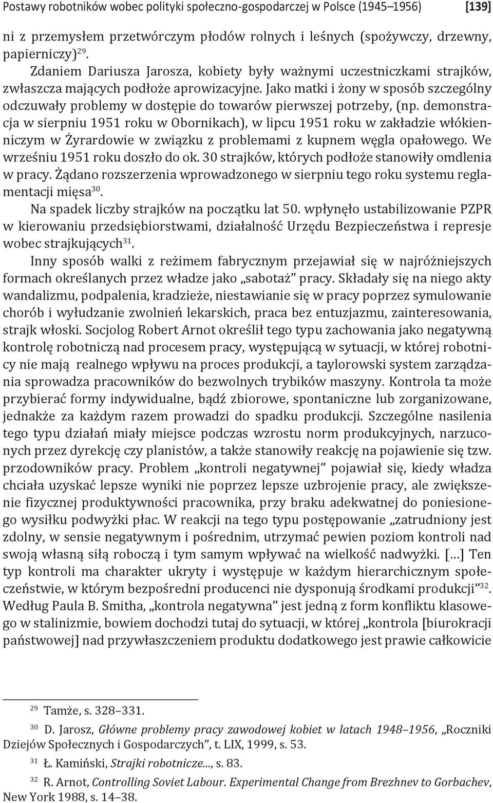 Jako matki i żony w sposób szczególny odczuwały problemy w dostępie do towarów pierwszej potrzeby, (np.