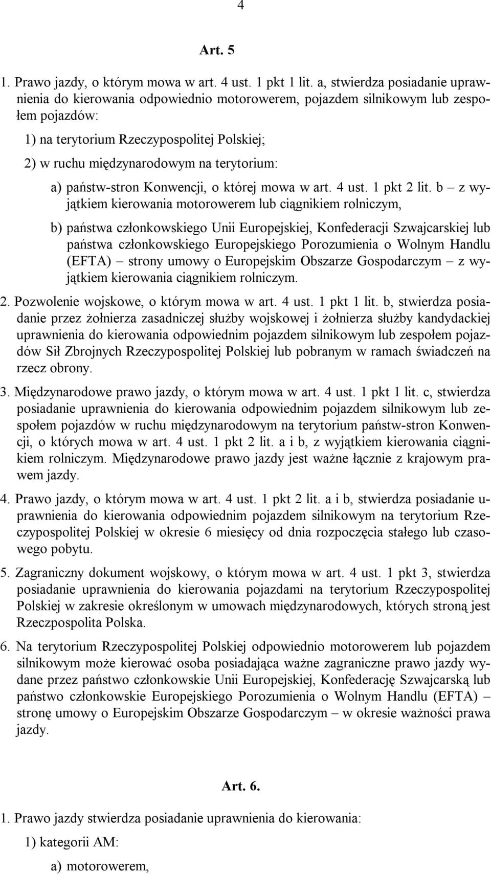 terytorium: a) państw-stron Konwencji, o której mowa w art. 4 ust. 1 pkt 2 lit.