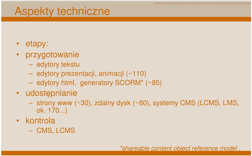 udostępnianie strony www (~30), zdalny dysk (~80), systemy CMS (LCMS,