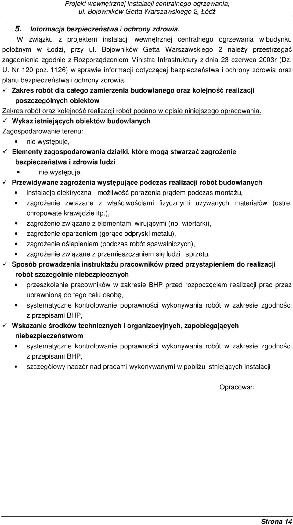 1126) w sprawie informacji dotyczącej bezpieczeństwa i ochrony zdrowia oraz planu bezpieczeństwa i ochrony zdrowia.