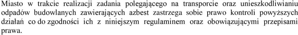 zastrzega sobie prawo kontroli powyższych działań co do