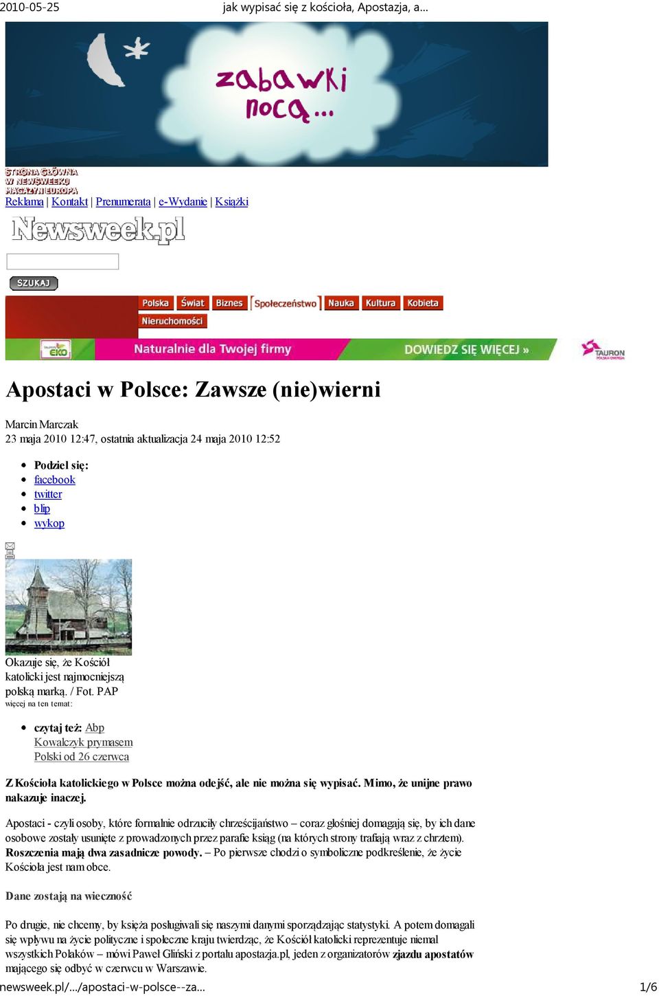 PAP więcej na ten temat: czytaj też: Abp Kowalczyk prymasem Polski od 26 czerwca Z Kościoła katolickiego w Polsce można odejść, ale nie można się wypisać. Mimo, że unijne prawo nakazuje inaczej.