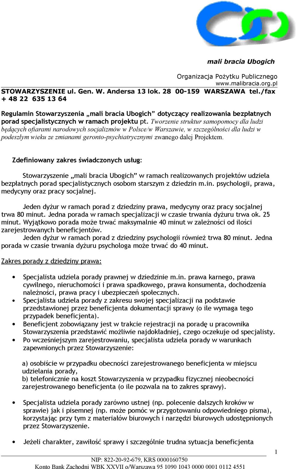 Tworzenie struktur samopomocy dla ludzi będących ofiarami narodowych socjalizmów w Polsce/w Warszawie, w szczególności dla ludzi w podeszłym wieku ze zmianami geronto-psychiatrycznymi zwanego dalej