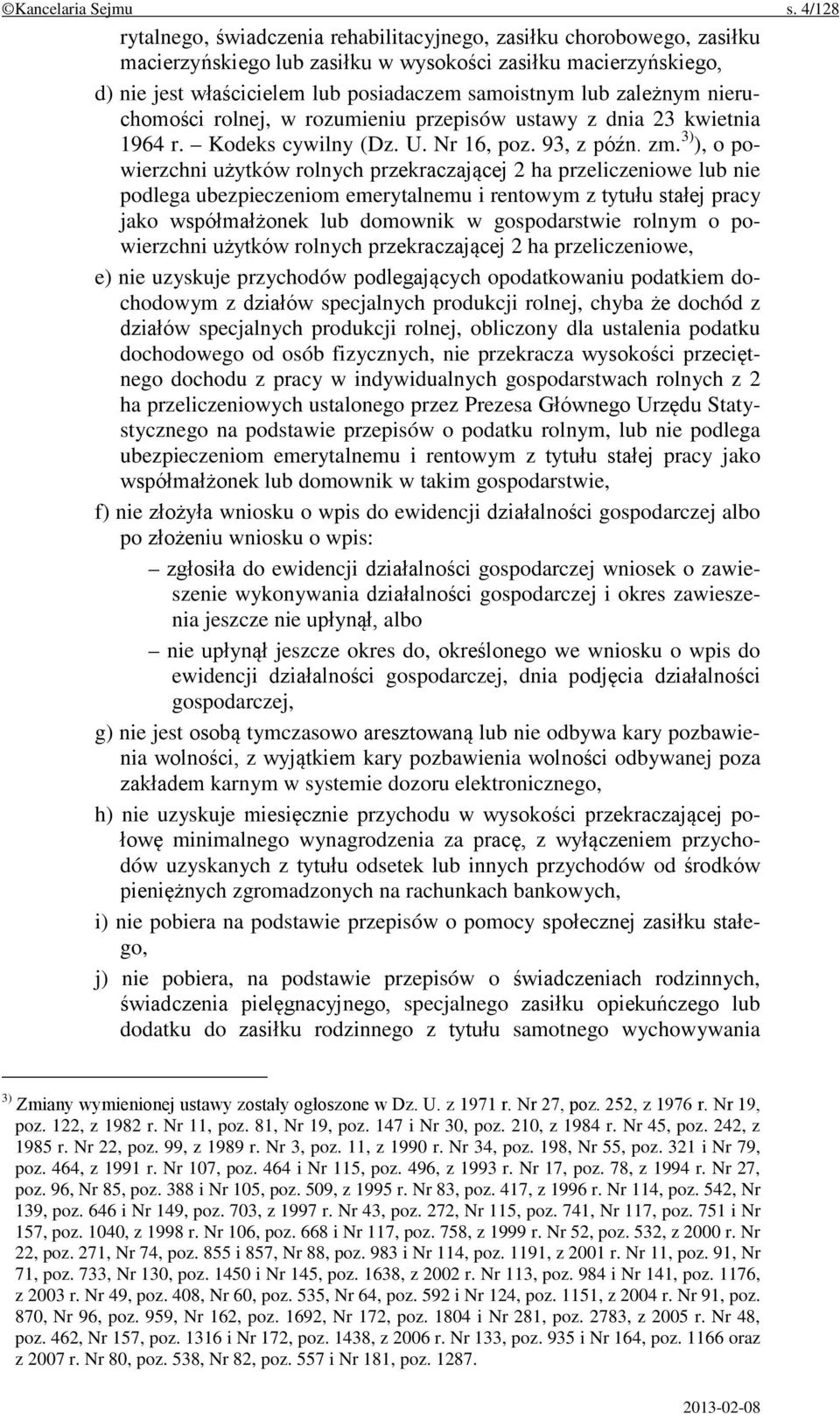 zależnym nieruchomości rolnej, w rozumieniu przepisów ustawy z dnia 23 kwietnia 1964 r. Kodeks cywilny (Dz. U. Nr 16, poz. 93, z późn. zm.