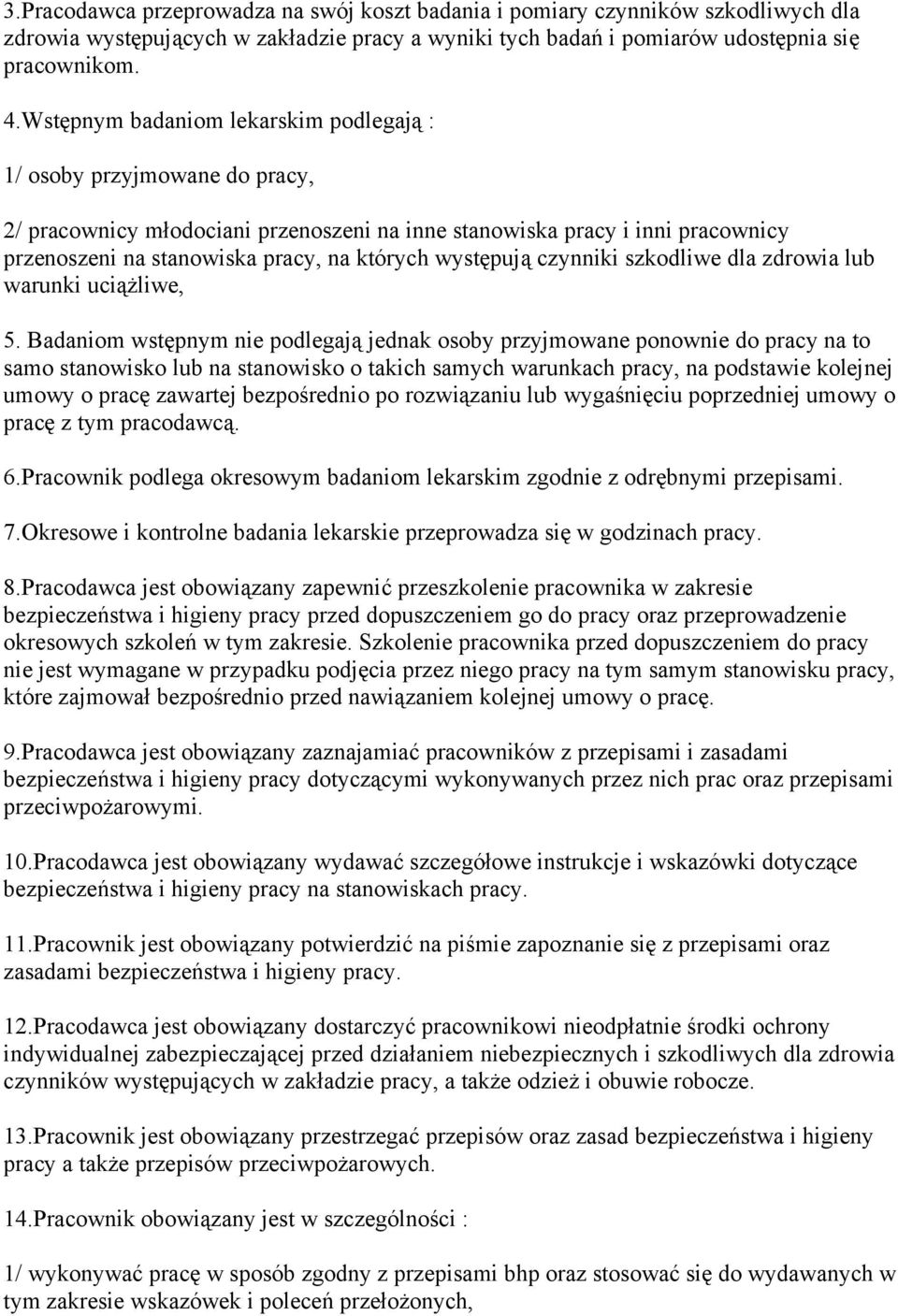 występują czynniki szkodliwe dla zdrowia lub warunki uciążliwe, 5.