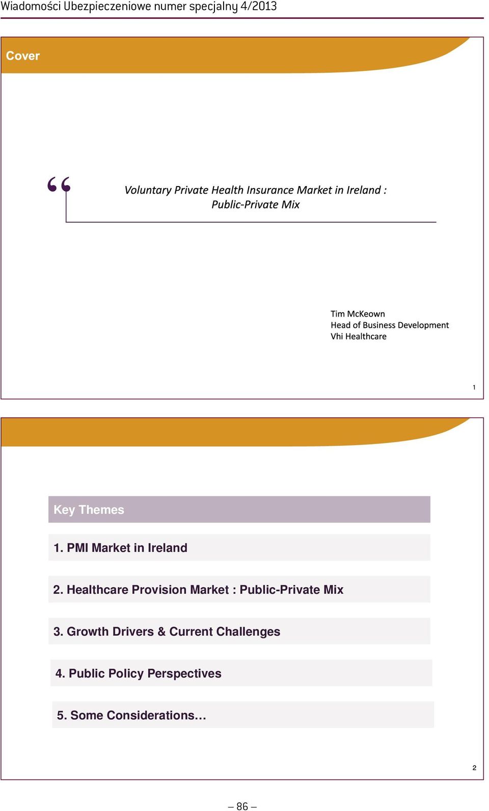 Healthcare Provision Market : Public-Private Mix 3.