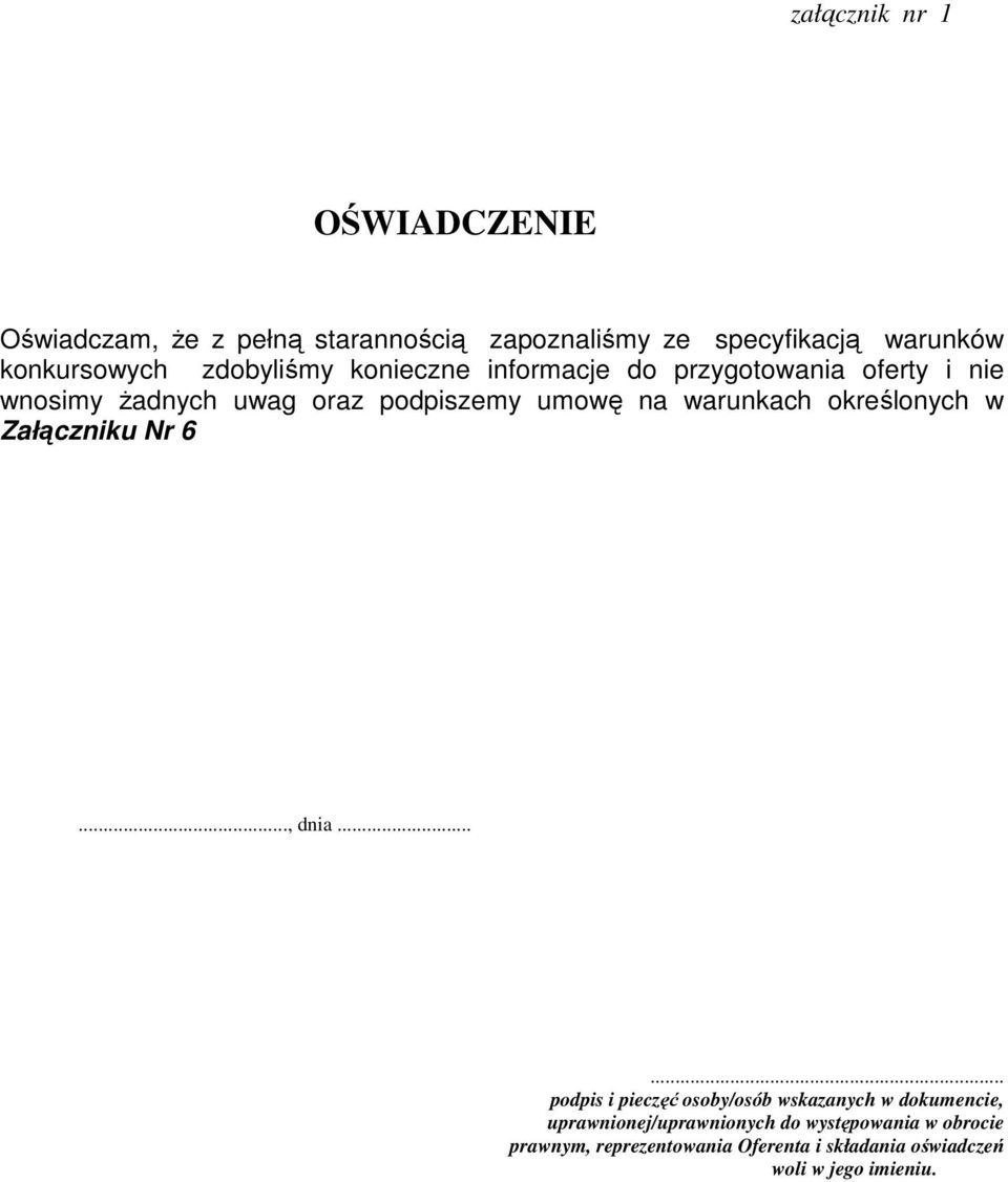 warunkach określonych w Załączniku Nr 6..., dnia.