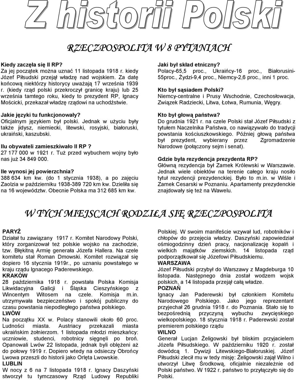 (kiedy rząd polski przekroczył granicę kraju) lub 25 września tamtego roku, kiedy to prezydent RP, lgnacy Mościcki, przekazał władzę rządowi na uchodźstwie. Jakie języki tu funkcjonowały?